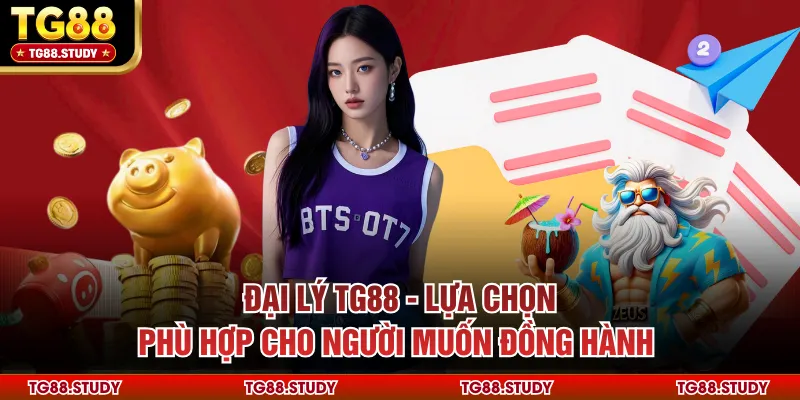 Đại Lý TG88 - Lựa Chọn Phù Hợp Cho Người Muốn Đồng Hành